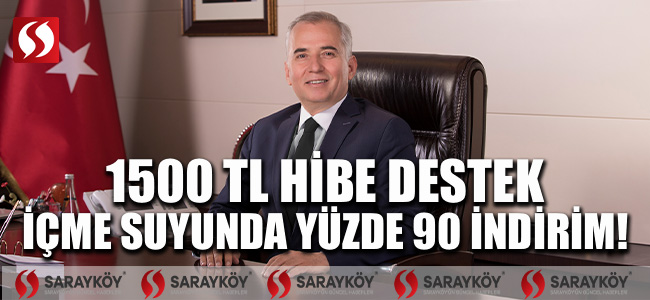 1.500 TL hibe destek, içme suyunda yüzde 90 indirim!