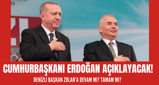 Ak Parti Denizli Adayını Pazar Günü Cumhurbaşkanı Erdoğan açıklayacak! 