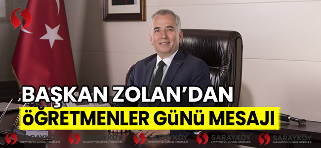 Başkan Zolan’dan Öğretmenler Günü mesajı!