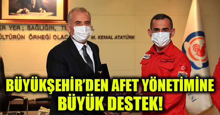 Büyükşehir'den Afet Yönetimine Büyük Destek!