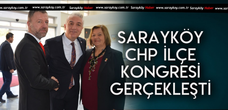 CHP SARAYKÖY KONGRESİ YAPILDI 