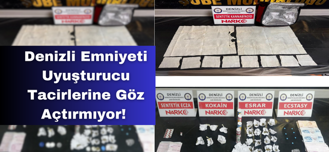 Denizli Emniyeti Uyuşturucu Tacirlerine Göz Açtırmıyor! 