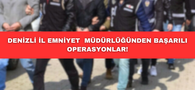 Denizli İl Geneli FETÖ/PDY Silahlı Terör Örgütüne yönelik operasyonlar!