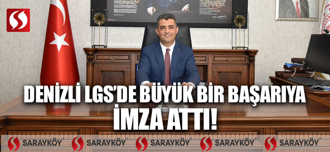 Denizli LGS’de Büyük Bir Başarıya İmza Attı!