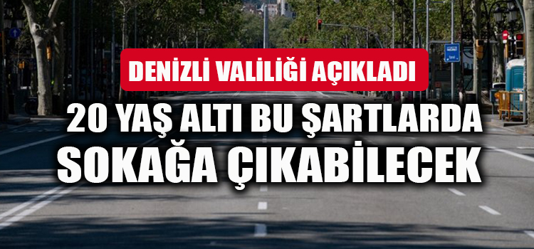 DENİZLİ VALİLİĞİ ŞARTLARI AÇIKLADI 