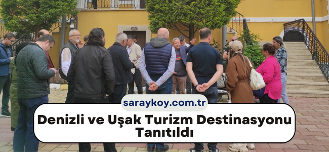 Denizli ve Uşak Turizm Destinasyonu Tanıtıldı