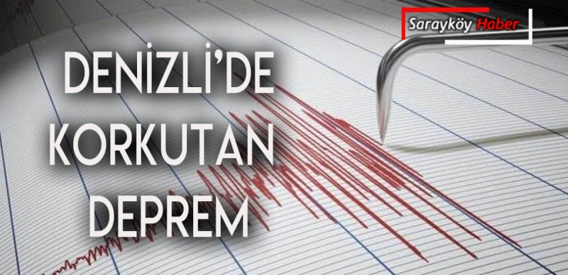 DENİZLİ'DE DEPREM MEYDANA GELDİ 