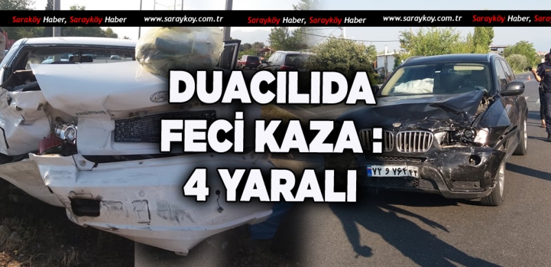 DUACILI'DA TRAFİK KAZASI 4 YARALI 