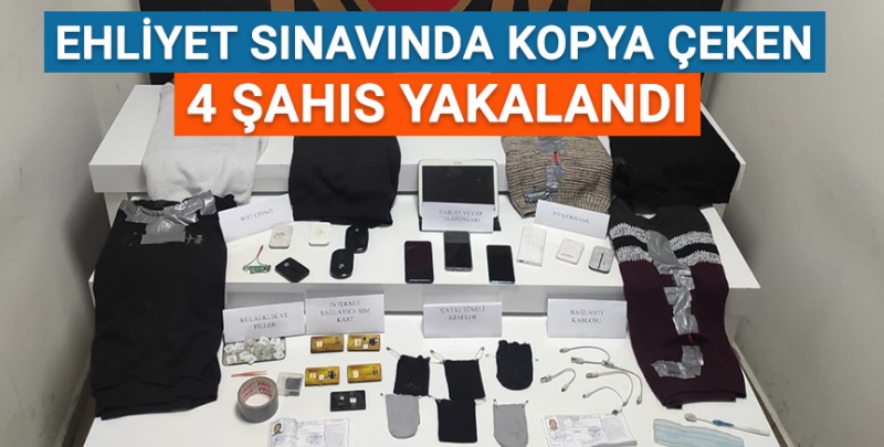 Ehliyet sınavında kopya çeken 4 şahıs yakalandı!