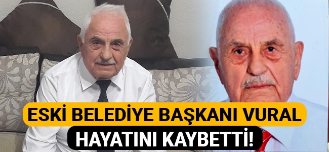 Eski belediye başkanı hayatını kaybetti!