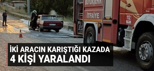 İki aracın karıştığı kazada 4 kişi yaralandı!