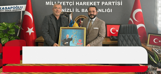 MHP Sarayköy İlçe Teşkilatı'ndan MHP Denizli İl Başkanı Mehmet Ali Yılmaz'a ziyaret!