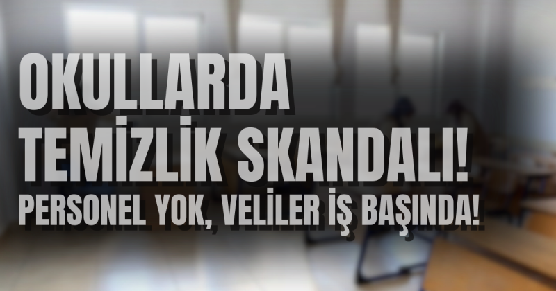 Okullarda temizlik personeli sıkıntısı! 