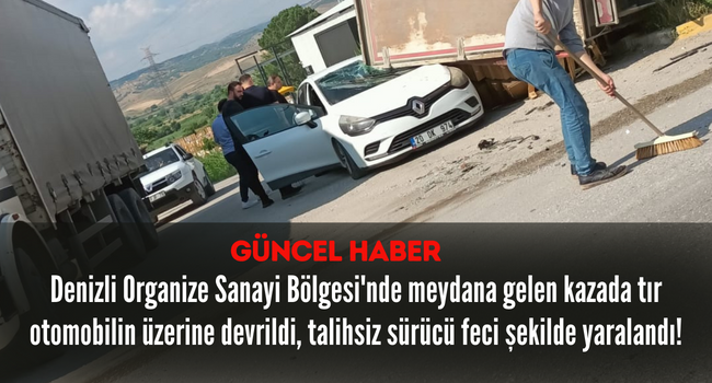 Organize’de feci kaza, kontrolden çıkan tır otomobilin üzerine devrildi!