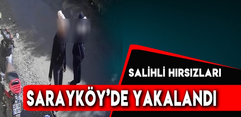 SALİHLİ POLİSİ HIRSIZLARIN İZİNİ SARAYKÖY'E KADAR SÜRDÜ 