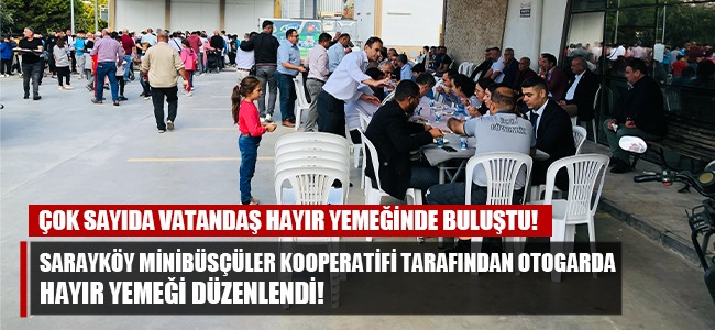 Sarayköy minibüsçülerinden hayır yemeği!