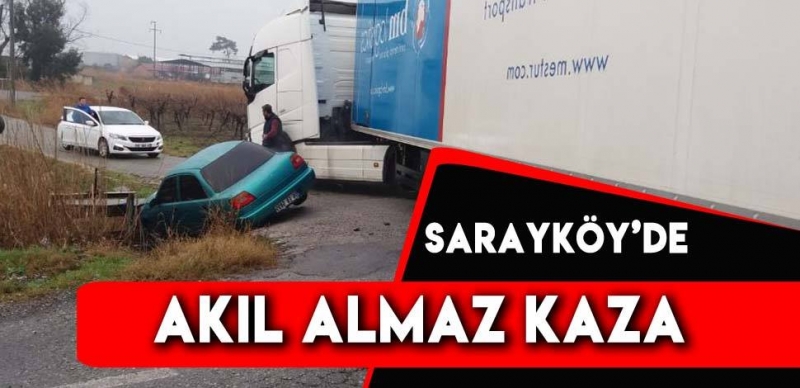 SARAYKÖY'DE FACİADAN DÖNÜLDÜ