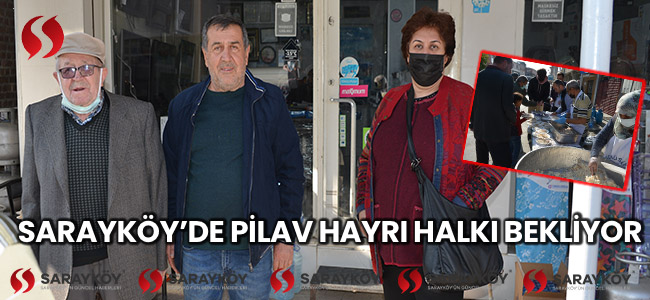 Sarayköy'de pilav hayrı halkı bekliyor