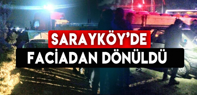 SARAYKÖY'DE TIR OTOMOBİLİ METRELERCE SÜRÜKLEDİ 