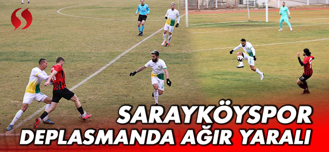 Sarayköyspor deplasmanda ağır yaralı!