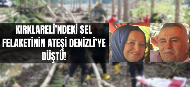 Sel felaketinin acısı Denizli'ye düştü!