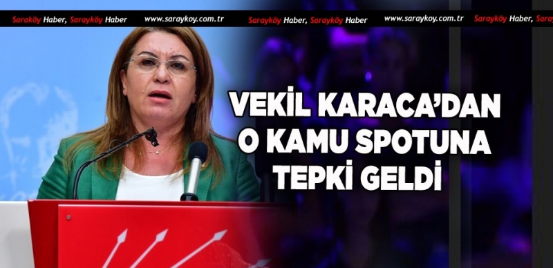 VEKİL KARACA'DAN O KAMU SPOTUNA TEPKİ 