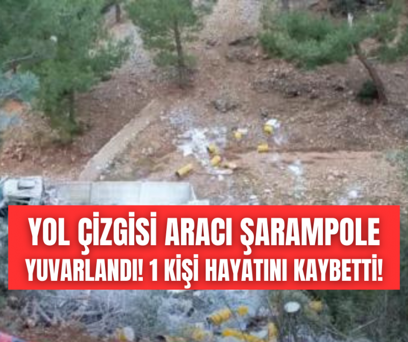 YOL ÇİZGİSİ ARACI ŞARAMPOLE UÇTU, 1 ÖLÜ 1 YARALI!