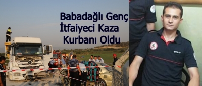 Babadağlı Genç İtfaiyeci Kaza Kurbanı Oldu