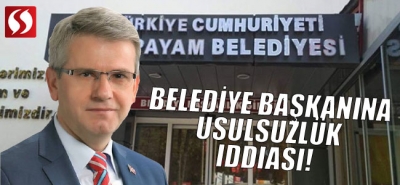 Belediye Başkanına Usulsüzlük İddiası!