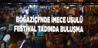 Boğaziçi’nde imece usulü festival tadında buluşma