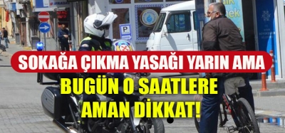 BUGÜN O SAATLERDE DENETİM YAPILACAK 