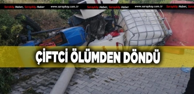 ÇİFTCİ ÖLÜMDEN DÖNDÜ 