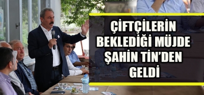 ÇİFTÇİLERİN YÜZÜNÜ GÜLDÜRECEK KARAR AÇIKLANDI