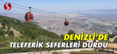 Denizli'de Teleferik Seferleri Durdu!