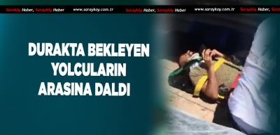 DOLMUŞ DURAĞINA DALDI ÇOK SAYIDA YARALI VAR 