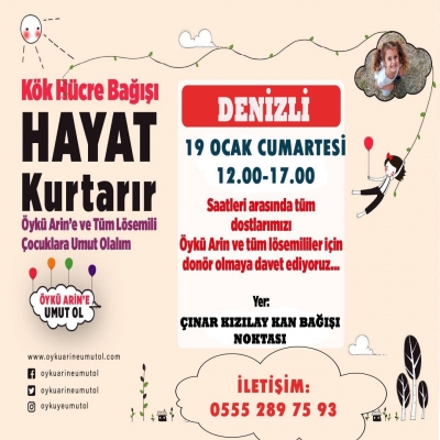 Haydi Denizli Öykü Arin’e Umut ol!