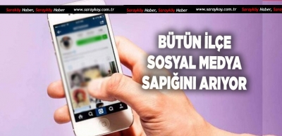 İLÇEYE SOSYAL MEDYA SAPIĞI DADANDI 