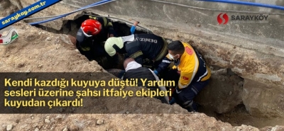 Kendi kazdığı kuyuya düştü! Yardım sesleri üzerine şahsı itfaiye ekipleri kuyudan çıkardı!