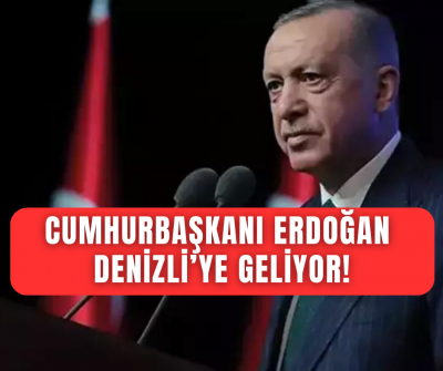Recep Tayyip Erdoğan Denizli'ye geliyor!