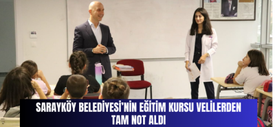 Sarayköy Belediyesi’nin eğitim kursu velilerden tam not aldı