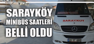 SARAYKÖY MİNİBÜS SAATLERİ DEĞİŞTİ 