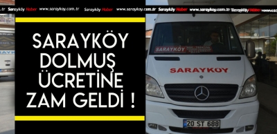 SARAYKÖY MİNİBÜS ÜCRETLERİNE ZAM GELDİ 