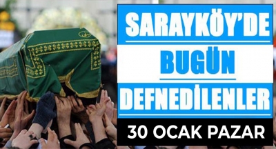 Sarayköy'de bugün defnedilenler!