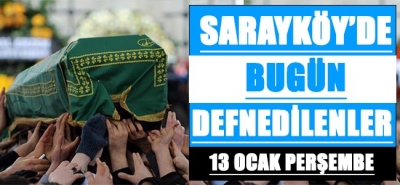 Sarayköy'de bugün defnedilenler!