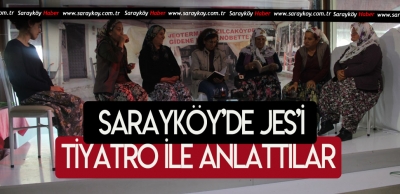 SARAYKÖY'DE JES TİYATROSU