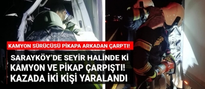 Sarayköy'de kamyon ve pikap çarpıştı! İki kişi yaralandı!