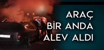 SARAYKÖY'DE KORKUTAN ARAÇ YANGINI 