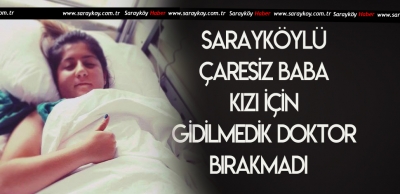 SARAYKÖYLÜ BABANIN YARDIM FERYADI 