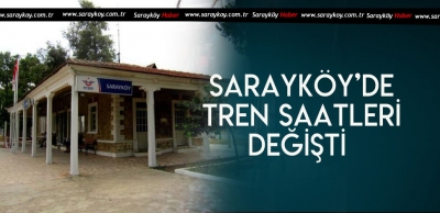 SARAYKÖYLÜLER TREN SEFER SAATLERİ DÜZENLENDİ