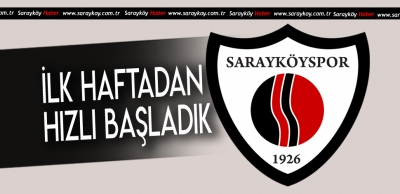 SARAYKÖYSPOR SEZONA GALİP BAŞLADI 